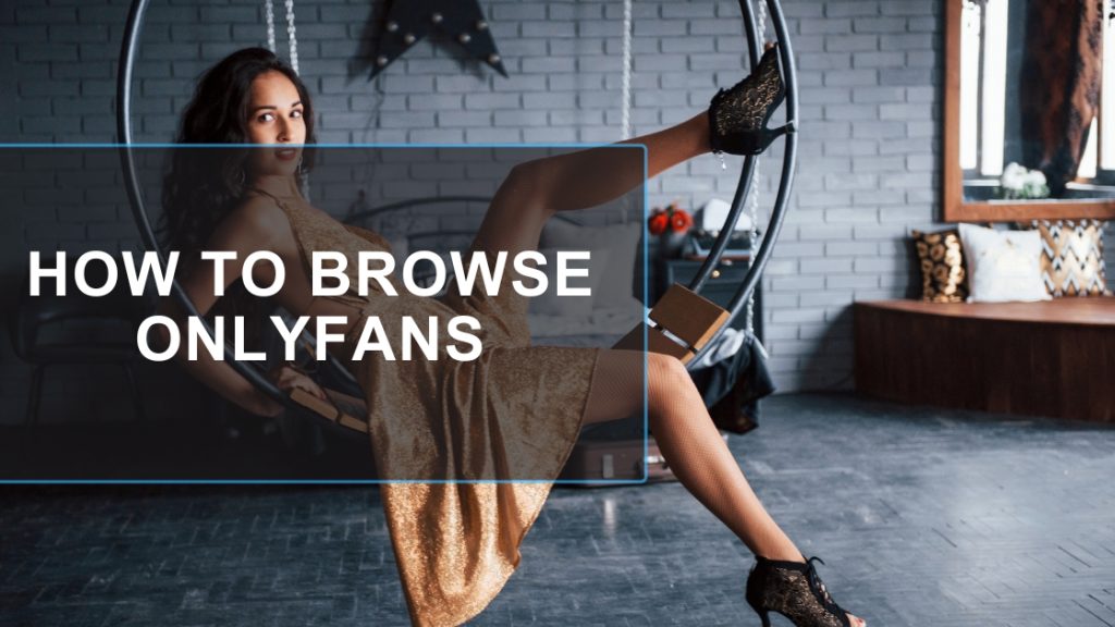 How to Find Someone on OnlyFans [5 Best Ways]